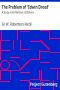 [Gutenberg 36311] • The Problem of 'Edwin Drood': A Study in the Methods of Dickens